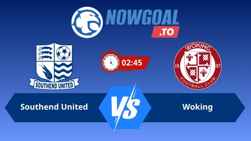 Soi kèo Southend United vs Woking 02h45 ngày 26/03/2026 – National League